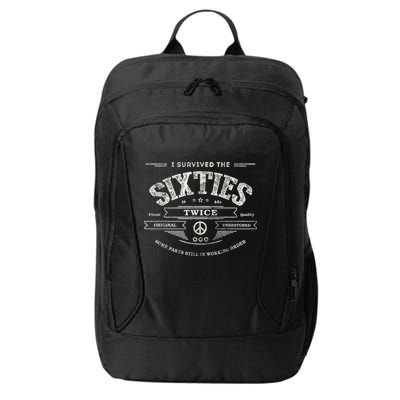 I Survived The Sixties Twice Built In 60s 60th Birthday City Backpack
