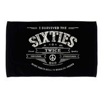 I Survived The Sixties Twice Built In 60s 60th Birthday Microfiber Hand Towel