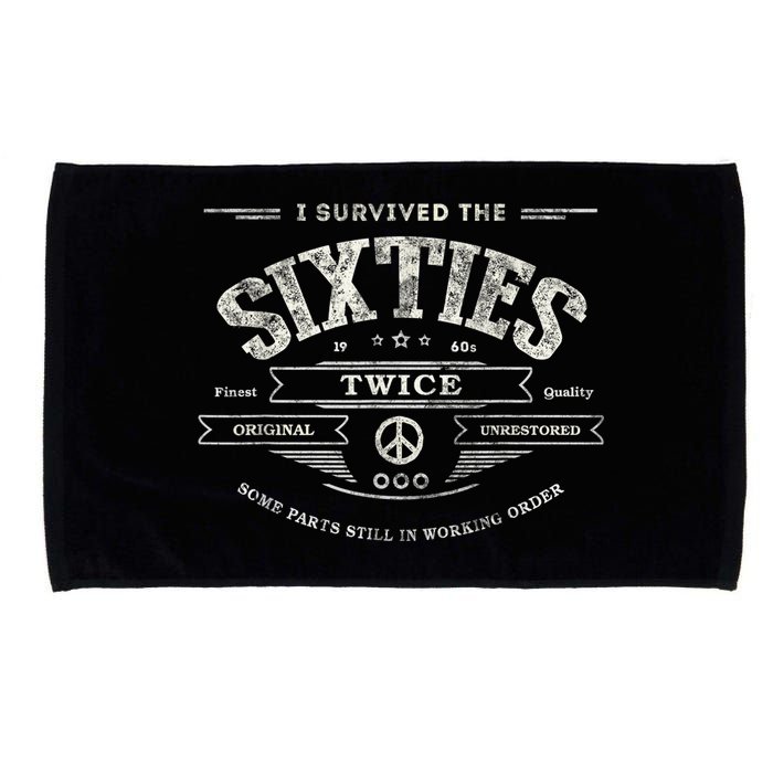 I Survived The Sixties Twice Built In 60s 60th Birthday Microfiber Hand Towel