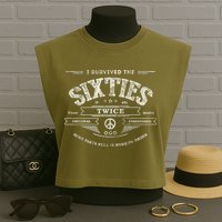 I Survived The Sixties Twice Built In 60s 60th Birthday Garment-Dyed Women's Muscle Tee