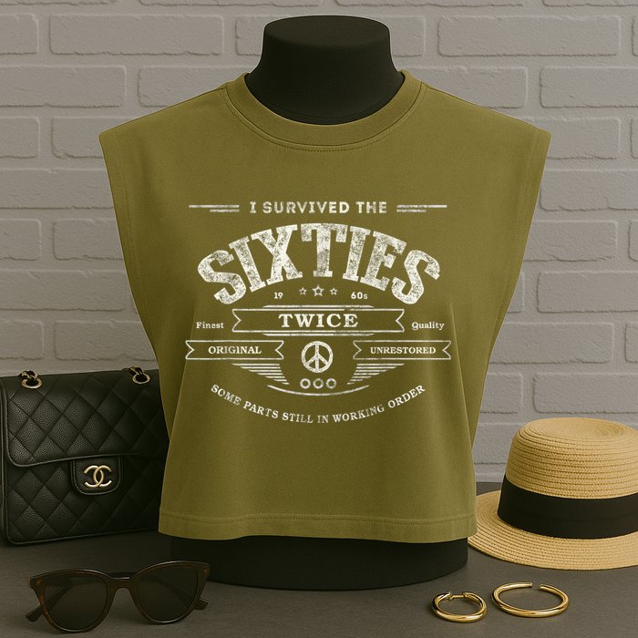 I Survived The Sixties Twice Built In 60s 60th Birthday Garment-Dyed Women's Muscle Tee