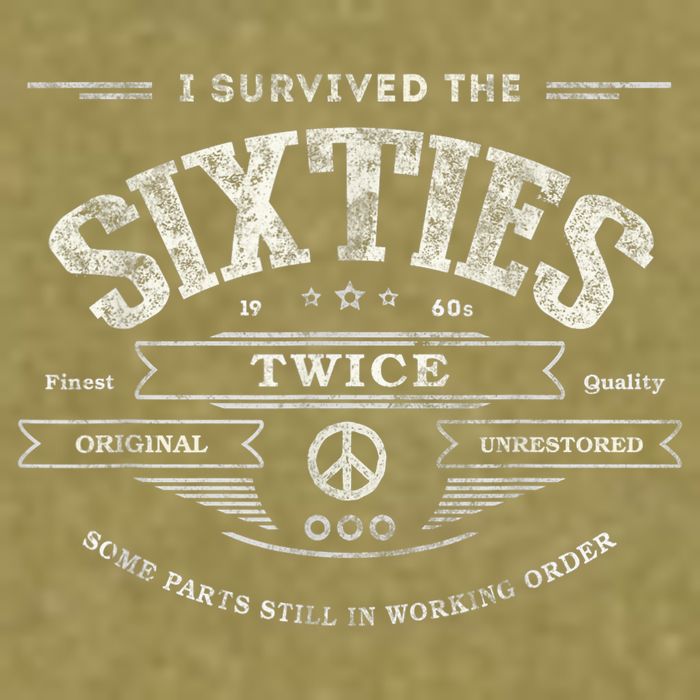 I Survived The Sixties Twice Built In 60s 60th Birthday Garment-Dyed Women's Muscle Tee