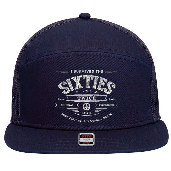 I Survived The Sixties Twice Built In 60s 60th Birthday 7 Panel Mesh Trucker Snapback Hat