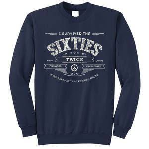 I Survived The Sixties Twice Built In 60s 60th Birthday Sweatshirt