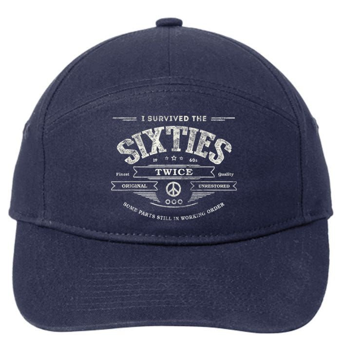 I Survived The Sixties Twice Built In 60s 60th Birthday 7-Panel Snapback Hat