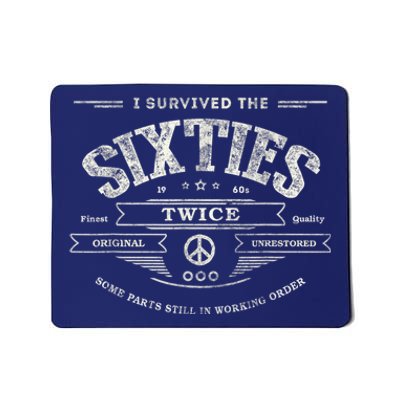 I Survived The Sixties Twice Built In 60s 60th Birthday Mousepad