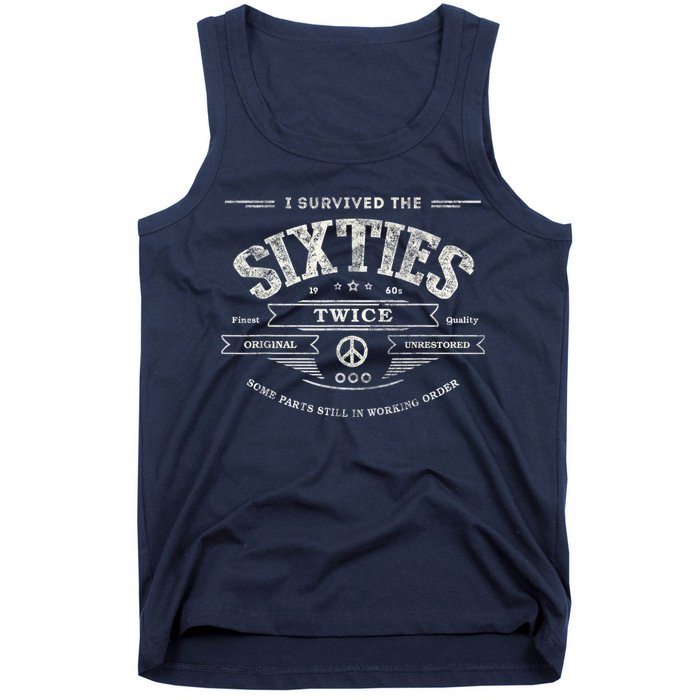 I Survived The Sixties Twice Built In 60s 60th Birthday Tank Top
