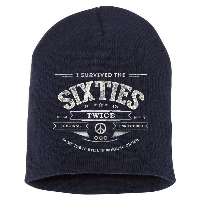 I Survived The Sixties Twice Built In 60s 60th Birthday Short Acrylic Beanie