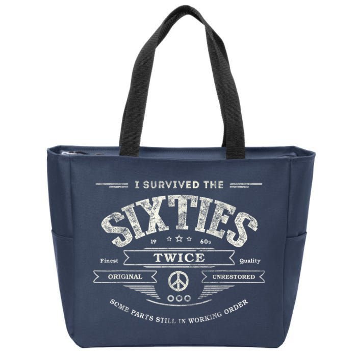 I Survived The Sixties Twice Built In 60s 60th Birthday Zip Tote Bag