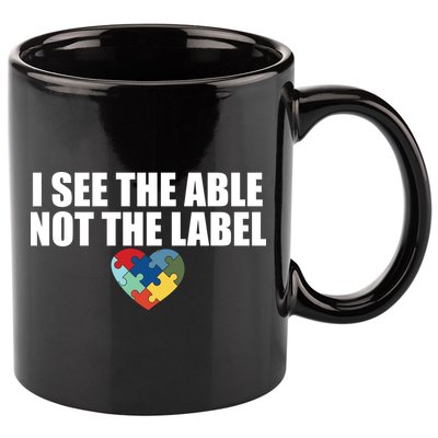 I See The ABLE Not The LABEL 11oz C Handle Ceramic Mug