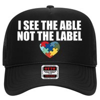 I See The ABLE Not The LABEL Trucker Hat