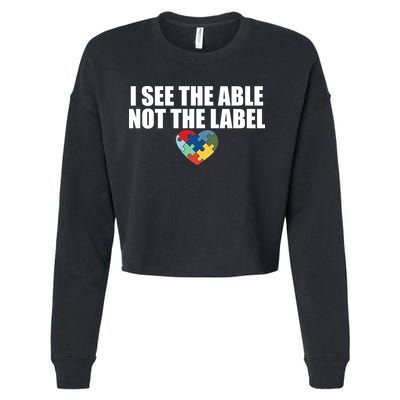 I See The ABLE Not The LABEL Cropped Pullover Crew