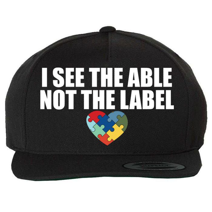 I See The ABLE Not The LABEL Wool Snapback Cap