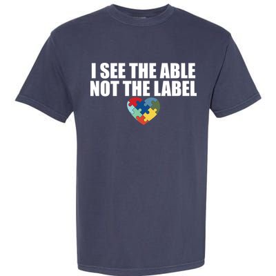 I See The ABLE Not The LABEL Garment-Dyed Heavyweight T-Shirt