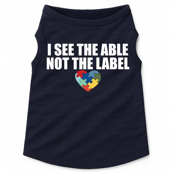 I See The ABLE Not The LABEL Doggie Tank