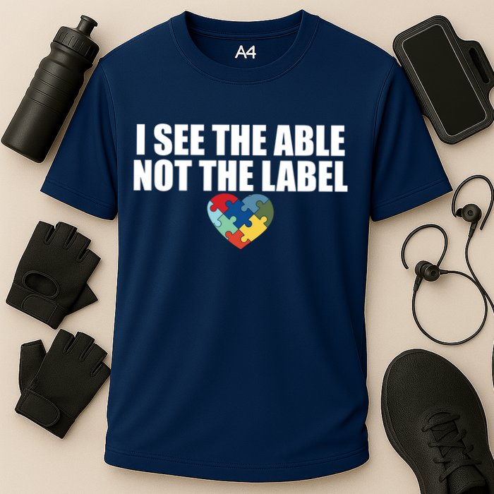 I See The ABLE Not The LABEL Performance Shirt