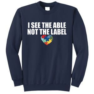 I See The ABLE Not The LABEL Sweatshirt