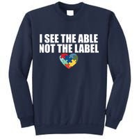 I See The ABLE Not The LABEL Sweatshirt