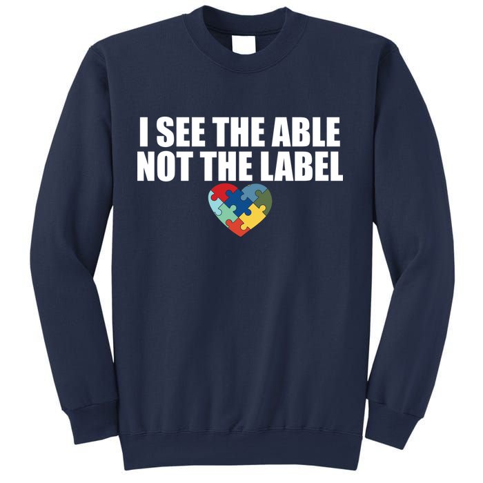 I See The ABLE Not The LABEL Sweatshirt