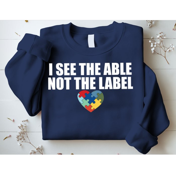 I See The ABLE Not The LABEL Sweatshirt