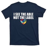 I See The ABLE Not The LABEL T-Shirt