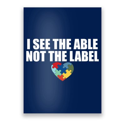 I See The ABLE Not The LABEL Poster