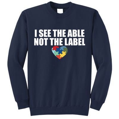 I See The ABLE Not The LABEL Tall Sweatshirt