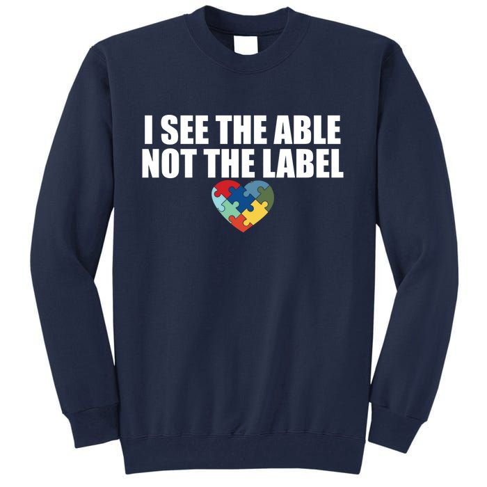 I See The ABLE Not The LABEL Tall Sweatshirt