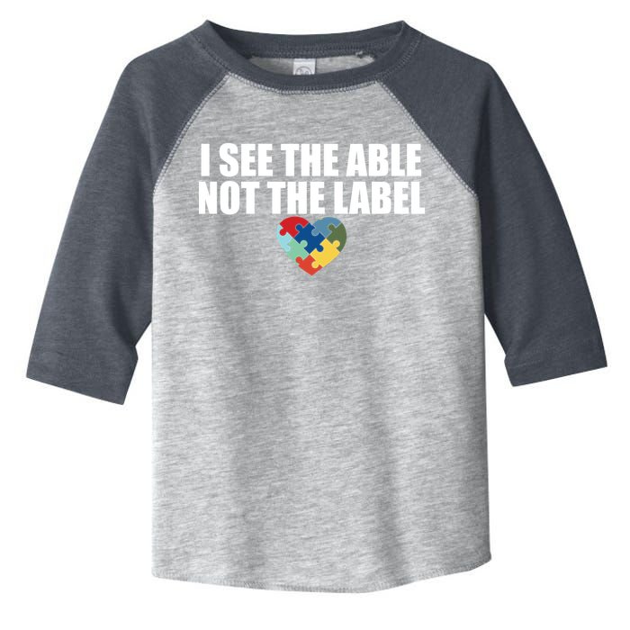 I See The ABLE Not The LABEL Toddler Fine Jersey T-Shirt