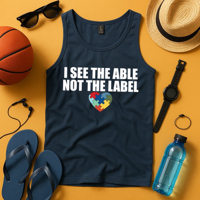 I See The ABLE Not The LABEL Tank Top
