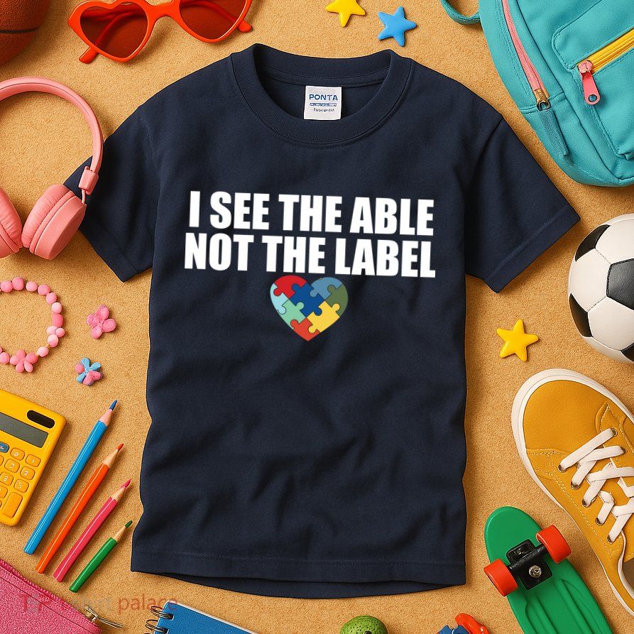 I See The ABLE Not The LABEL Kids T-Shirt