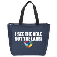 I See The ABLE Not The LABEL Zip Tote Bag
