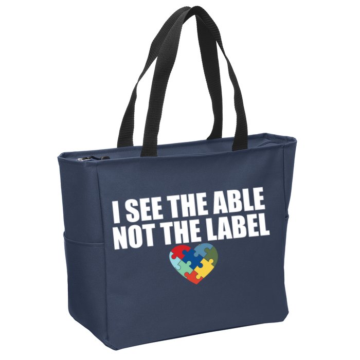 I See The ABLE Not The LABEL Zip Tote Bag