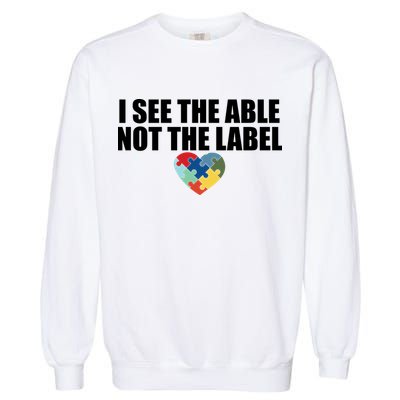 I See The ABLE Not The LABEL Garment-Dyed Sweatshirt