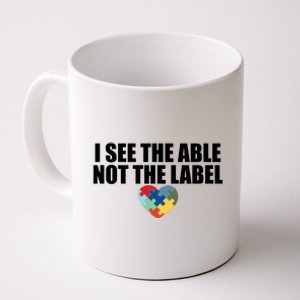 I See The ABLE Not The LABEL Coffee Mug