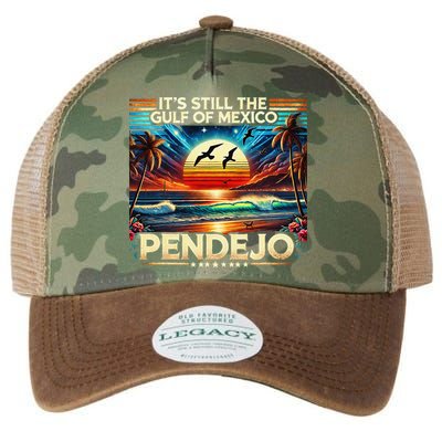 Its Still The Gulf Of Mexico Pendejo 4 Gift Legacy Tie Dye Trucker Hat