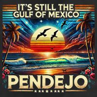 Its Still The Gulf Of Mexico Pendejo 4 Gift 11oz C Handle Ceramic Mug