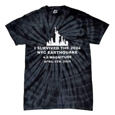 I Survived The 2024 Nyc Earthquake Funny Survived Tie-Dye T-Shirt