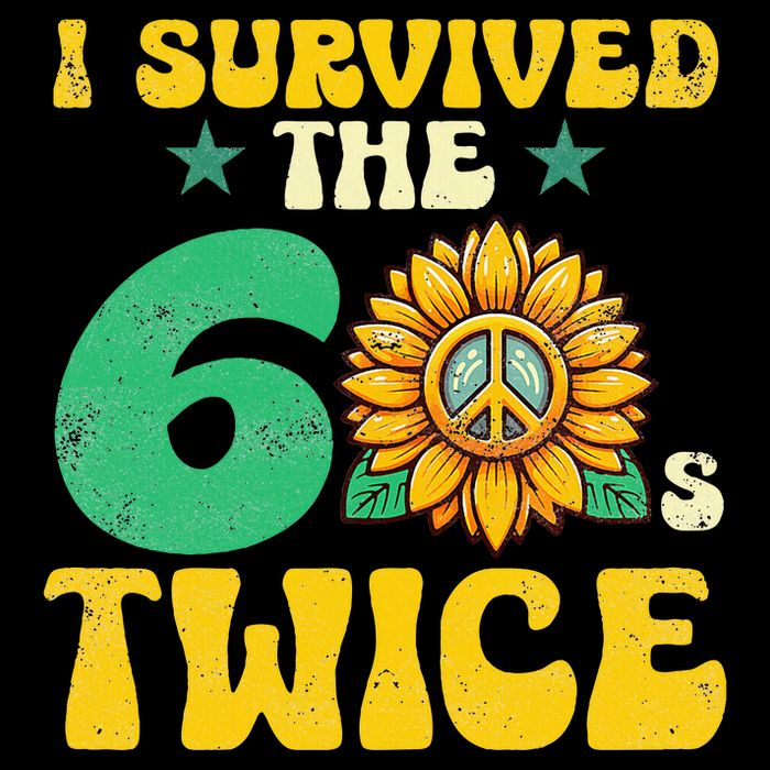 I Survived The 60s Twice Sixties 60s And 70s Year Sunflower Wool Snapback Cap