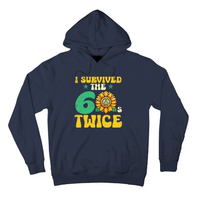 I Survived The 60s Twice Sixties 60s And 70s Year Sunflower Hoodie