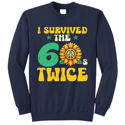 I Survived The 60s Twice Sixties 60s And 70s Year Sunflower Sweatshirt