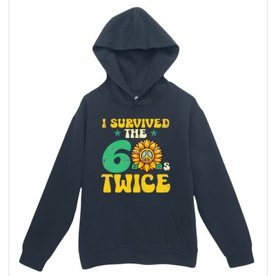 I Survived The 60s Twice Sixties 60s And 70s Year Sunflower Urban Pullover Hoodie