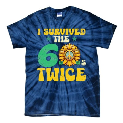 I Survived The 60s Twice Sixties 60s And 70s Year Sunflower Tie-Dye T-Shirt