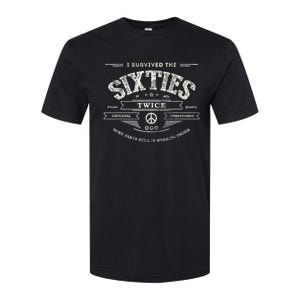 I SURVIVED The SIXTIES TWICE Built In 60s 70th 60th Birthday Softstyle CVC T-Shirt