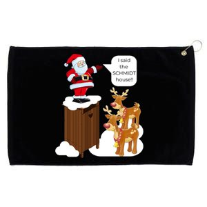 I Said The Schmidt House Fun Xmas Santa Grommeted Golf Towel