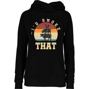 Id Smoke That Funny Smoked Pork Meat Lover Bbq Gift Barbecue Womens Funnel Neck Pullover Hood