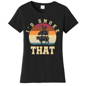 Id Smoke That Funny Smoked Pork Meat Lover Bbq Gift Barbecue Women's T-Shirt