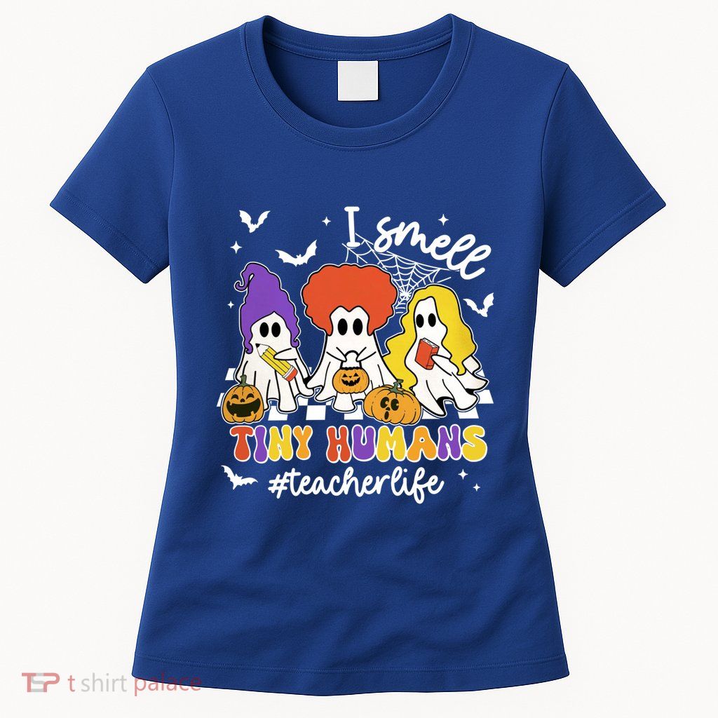 I Smell Tiny Hu Retro Teacher Halloween Spooky Teacher Cool Gift Womens T-Shirt