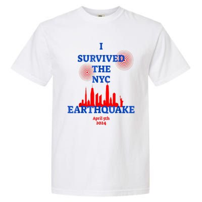 I Survived The Nyc Earthquake Garment-Dyed Heavyweight T-Shirt