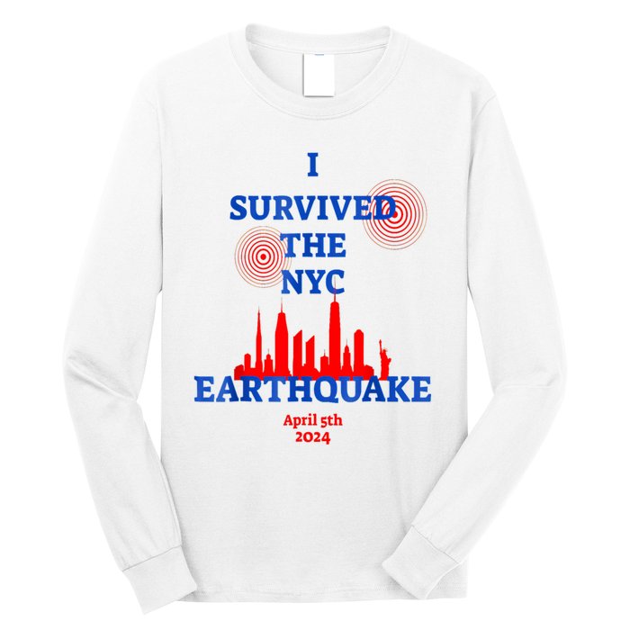 I Survived The Nyc Earthquake Long Sleeve Shirt